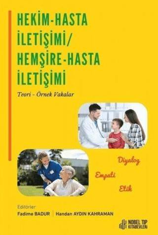 Hekim-Hasta İletişimi - Hemşire-Hasta İletişimi Teori-Örnek Vakalar - 1