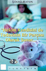 Hekim Kendisini de Tedavinin Bir Parçası Olarak Sunar - 1