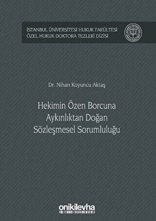 Hekimin Özen Borcuna Aykırılıktan Doğan Sözleşmesel Sorumluluğu - 1