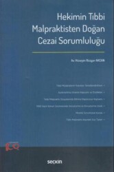 Hekimin Tıbbi Malpraktisten Doğan Cezai Sorumluluğu - 1