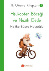 Helikopter Böceği ve Nezih Dede - İlk Okuma Kitapları - Kumdan Kale