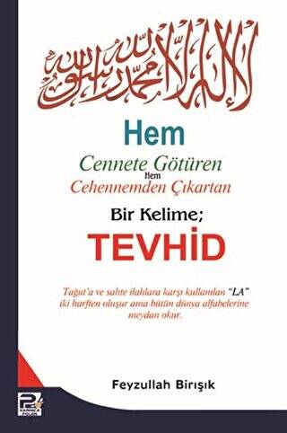 Hem Cennete Götüren Hem Cehennemden Çıkartan Bir Kelime: Tevhid - 1