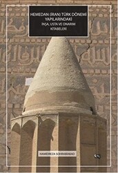 Hemedan İran Türk Dönemi Yapılarındaki İnşa, Usta ve Onarım Kitabeleri - 1