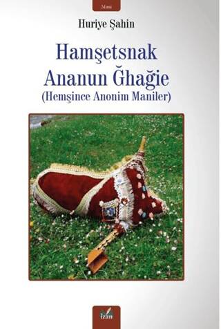 Hemşince Anonim Maniler - 1