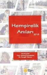 Hemşirelik Anıları 2018 - İnönü Üniversitesi Yayınları