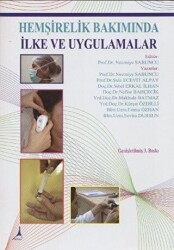 Hemşirelik Bakımında İlke ve Uygulamalar - Alter Yayıncılık
