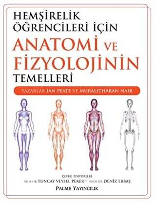 Hemşirelik Öğrencileri İçin Anatomi ve Fizyolojinin Temelleri - 1