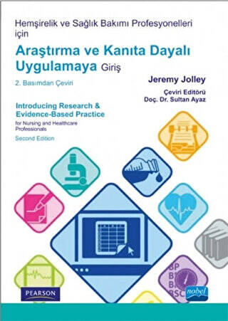 Hemşirelik ve Sağlık Bakımı Profesyonelleri İçin Araştırma ve Kanıta Dayalı Uygulamaya Giriş - 1