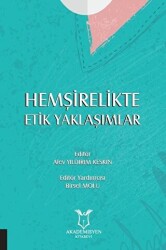 Hemşirelikte Etik Yaklaşımlar - 1
