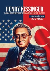 Henry Kissinger Çağında ABD Perspektifinden Türk-Amerikan İlişkileri 1969-1977 - 1