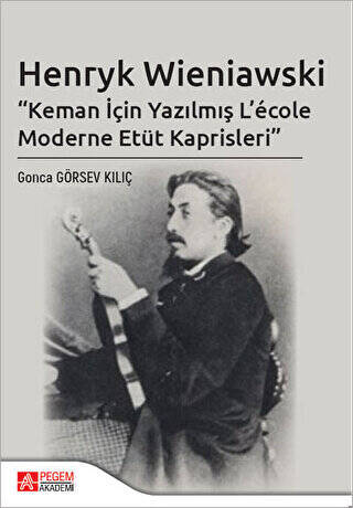 Henryk Wieniawski - Keman İçin Yazılmış L’ecole Moderne Etüt Kaprisleri - 1