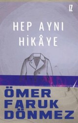 Hep Aynı Hikaye - İz Yayıncılık