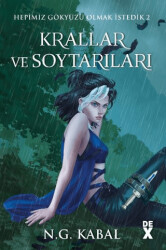 Hepimiz Gökyüzü Olmak İstedik 2 Krallar ve Soytarıları - Ciltli Su - Dex Yayınevi