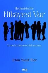 Hepimizin Bir Hikayesi Var ve Biz Bu Hikayeleri Bilmiyoruz… - 1