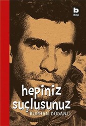 Hepiniz Suçlusunuz - Bilgi Yayınevi