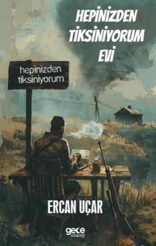 Hepinizden Tiksiniyorum Evi - 1
