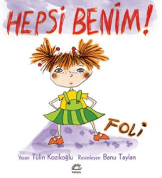 Hepsi Benim! - Foli - İletişim Yayınevi