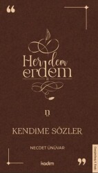 Her Dem Erdem- Kendime Sözler - Kadim Yayınları