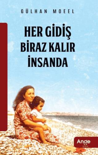 Her Gidiş Biraz Kalır İnsanda - 1