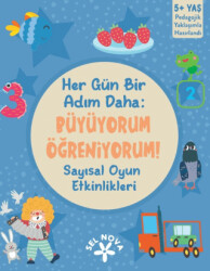 Her Gün Bir Adım Daha: Büyüyorum - Öğreniyorum! Sayısal Oyun Etkinlikleri - Sel Yayıncılık