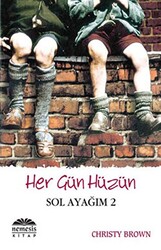 Her Gün Hüzün - Sol Ayağım 2 - Nemesis Kitap
