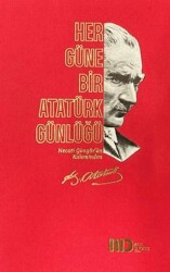 Her Güne Bir Atatürk Günlüğü - MD Basım