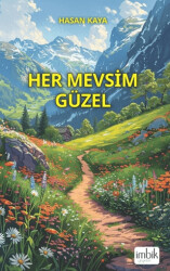 Her Mevsim Güzel - İmbik Yayınları