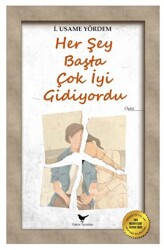 Her Şey Başta Çok İyi Gidiyordu - 1