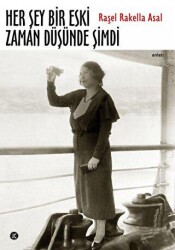 Her Şey Bir Eski Zaman Düşünde Şimdi - 1