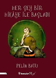 Her Şey Bir Hikaye İle Başladı - 1