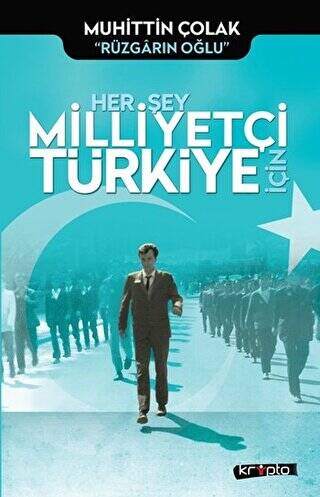 Her Şey Milliyetçi Türkiye İçin - 1