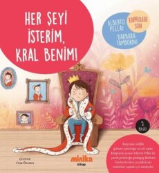 Her Şeyi İsterim, Kral Benim! - Minika