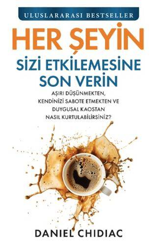 Her Şeyin Sizi Etkilemesine Son Verin - 1