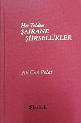 Her Telden Şairane Şiirsellikler - 1