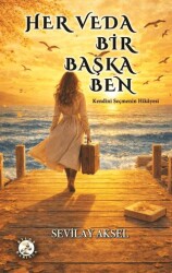 Her Veda Bir Başka Ben - Bilge Karınca Yayınları