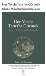 Her Yerde Tanrı’yı Görmek - 1