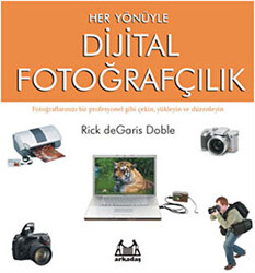 Her Yönüyle Dijital Fotoğrafçılık - 1