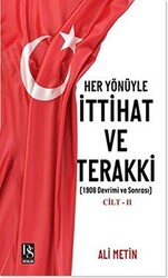 Her Yönüyle İttihat ve Terakki Cilt 2 - 1