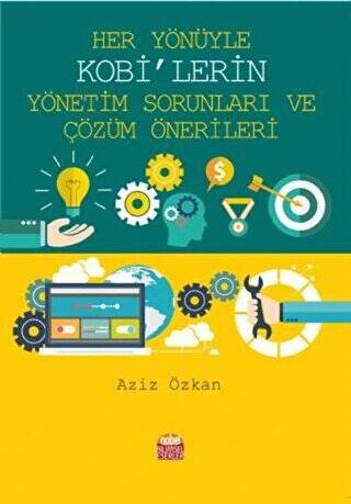 Her Yönüyle KOBİ’lerin Yönetim Sorunları ve Çözüm Önerileri - 1