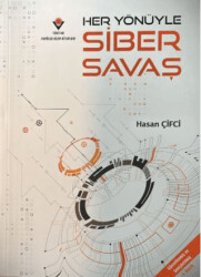 Her Yönüyle Siber Savaş - 1