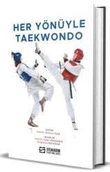 Her Yönüyle Taekwondo - Efe Akademi Yayınları