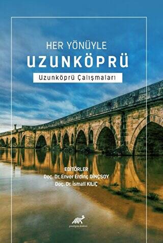 Her Yönüyle Uzunköprü Uzunköprü Çalışmaları - 1