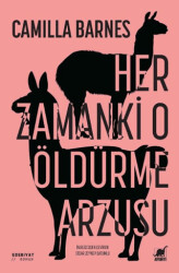 Her Zamanki O Öldürme Arzusu - Ayrıntı Yayınları