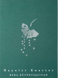 Hera Büyüktaşcıyan: Hayalet Kuartet - ARTER