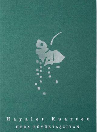 Hera Büyüktaşcıyan: Hayalet Kuartet - 1
