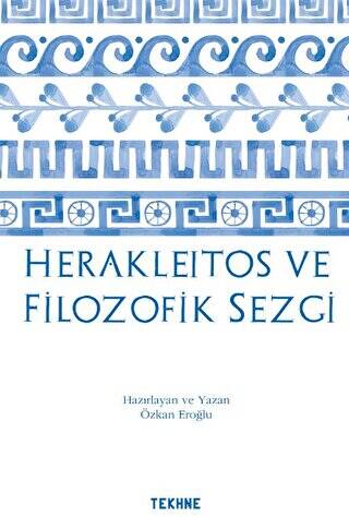 Herakleitos ve Filozofik Sezgi - 1