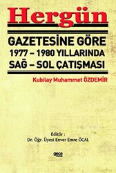 Hergün Gazetesine Göre 1977 - 1980 Yıllarında Sağ Sol Çatışması - 1