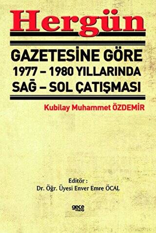 Hergün Gazetesine Göre 1977 - 1980 Yıllarında Sağ Sol Çatışması - 1