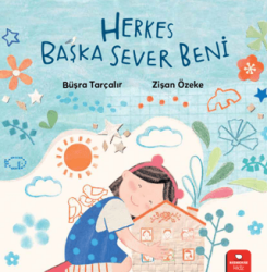 Herkes Başka Sever Beni - Redhouse Kidz Yayınları