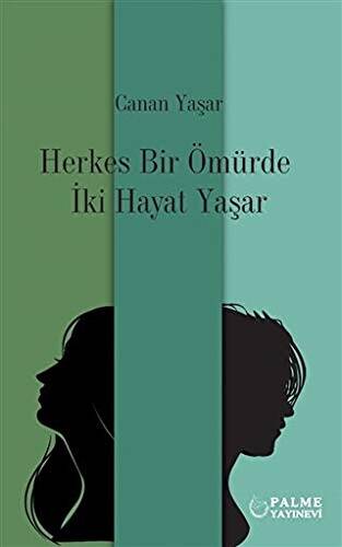 Herkes Bir Ömürde İki Hayat Yaşar - 1